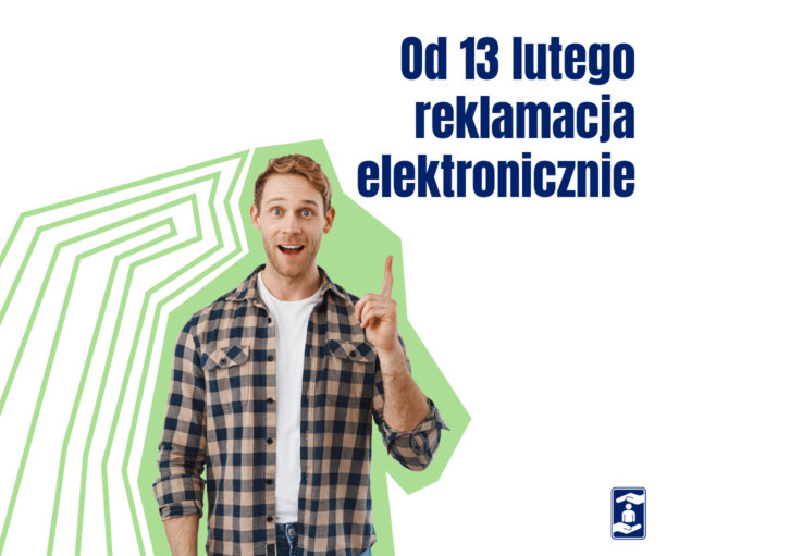 Reklamacja elektroniczna od 13 lutego