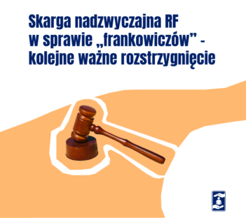 Skarga nadzwyczajna w sprawie frankowiczów