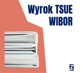 Infografikia przedstawiajaca teczki z dokumentami. Napis: Wyrok TSUE - WIBOR