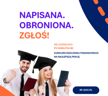 Konkurs Rzecznika Finansowego na najlepsze prace naukowe – napisana, obroniona, zgłoś!